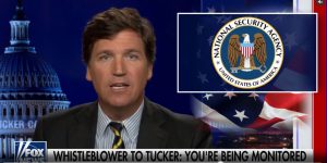 Tucker Carlson reports NSA spying