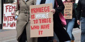 Sign reading Privilege Is Invisible to Those Who Have It