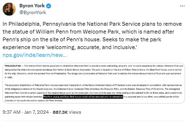 ByronYork: In Philadelphia, Pennsylvania the National Park Service plans to remove the statue of William Penn from Welcome Park, which is named after Penn's ship on the site of Penn's house. Seeks to make the park experience more 'welcoming, accurate, and inclusive.' 