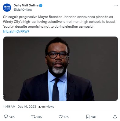 MailOnline: Chicago's progressive Mayor Brandon Johnson announces plans to ax Windy City's high-achieving selective-enrollment high schools to boost 'equity' despite promising not to during election campaign 